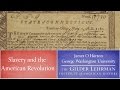 Exploring Slavery's Role in the American Revolution