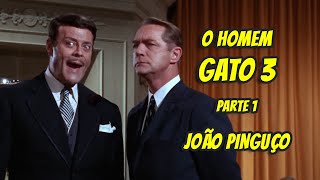 Filmes de gazão - O Homem-gato 3 - João Pinguço - Parte 1