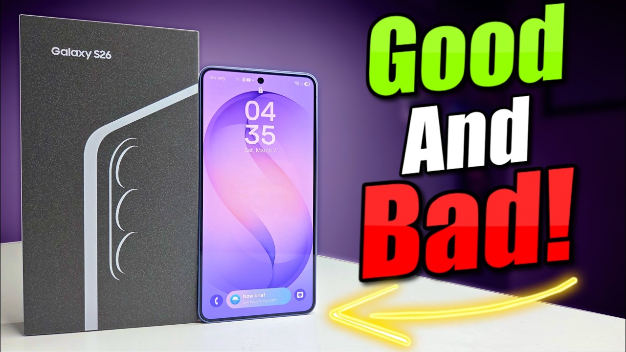 Samsung Galaxy S26 Pros & Cons - GOOD, BAD & UGLY!
