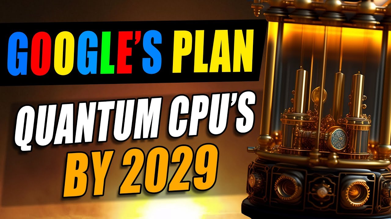 Google’s Plan to Give YOU a Quantum Computer By 2029
