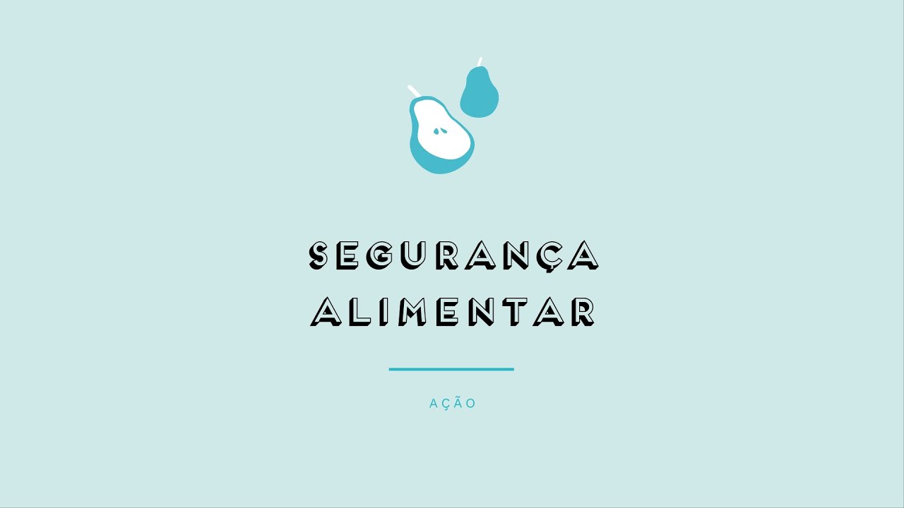 SEGURANÇA ALIMENTAR - Prévisualização do vídeo