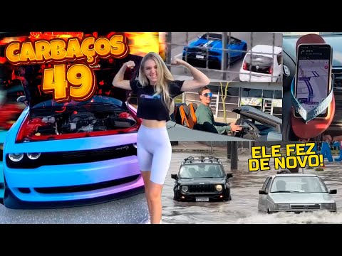 Carbaços 49 - Bora ver quem é o melhor dirigidor!