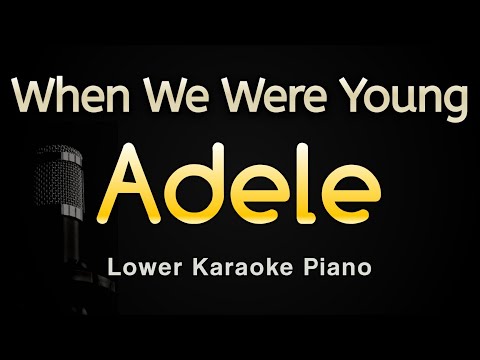 When We Were Young – Adele (Karaoke Songs With Lyrics – Lower Key Piano)