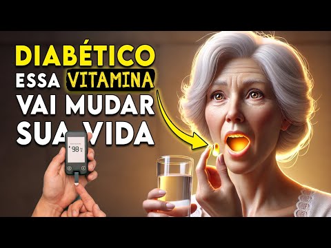 A vitamina que melhora o Diabetes!