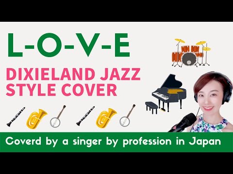 L-O-V-E [Dixieland JAZZ style cover] Covered by Mariko AWADA
