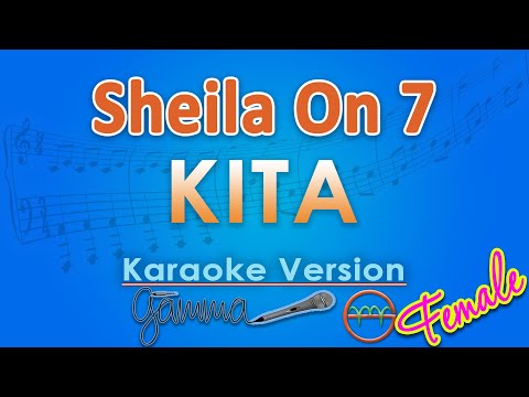 Sheila On 7 - Kita FEMALE (Karaoke) by GMusic