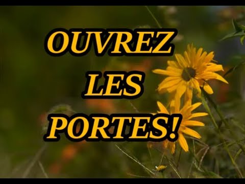 Ouvrez les portes!