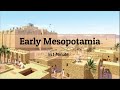 Exploring Early Mesopotamia: Key Events from 3500-2000 BC