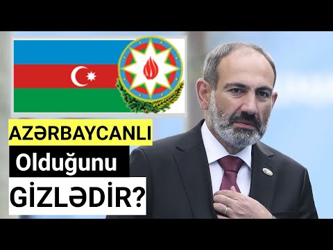 "ŞOK! Nikol Paşinyanın Azərbaycalı Olduğu Ortaya Çıxdı? Bütün Ermənistanı Sarsıdan İddia!"