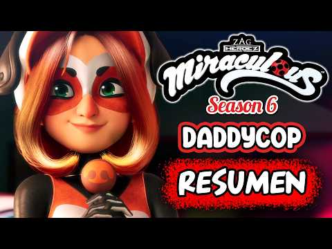 RESUMEN DE DADDYCOP CAPITULO 4 - 6TA TEMPORADA | MIRACULOUS LADYBUG