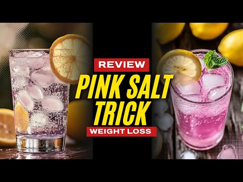 PINK SALT TRICK ➡️ The Truth About! ✅ Pink Salt Trick Weight Loss - Pink Salt Trick Drink