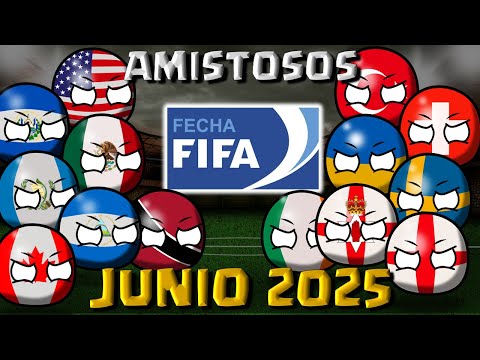 AMISTOSOS CONCACAF/UEFA FECHA FIFA JUNIO| #COUNTRYBALL