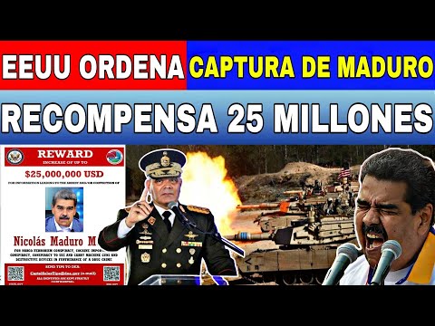 POR FIN LA CAPTURA DE MADURO EEUU AUMENTÓ LA RECOMPENSA A 25 MILLONES SE DESTAPA LA OLLA PODRIDA...