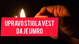 Upravo stigla vest da je UMRO! SVI PLACU