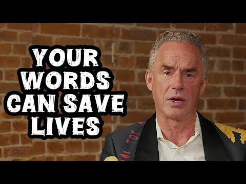 "People Are Dying for a Lack of Encouraging Word" - Jordan Peterson