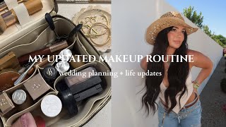 MY UPDATED MAKEUP ROUTINE | wedding prep | life updates