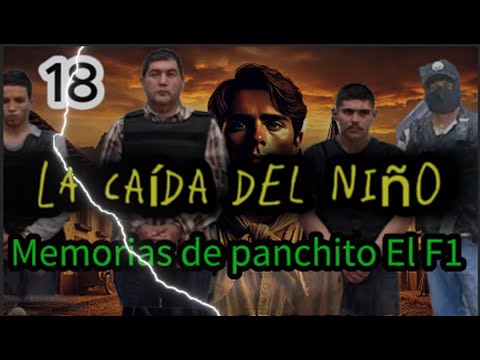 La caída del niño 18- Memorias de panchito El F1