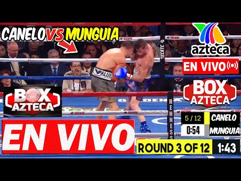 ? Resumen 'Canelo' Álvarez vs Jaime Munguía | ? Box Azteca | Tv Azteca Deportes | Canelo vs Munguía
