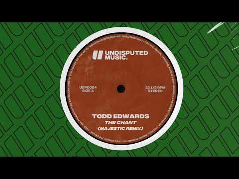 The Chant - Todd Edwards, Majestic 