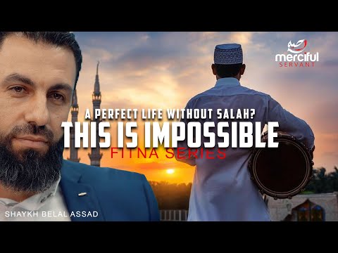 PERFECT LIFE WITHOUT SALAH IS IMPOSSIBLE (Q&A FITNA SERIES)