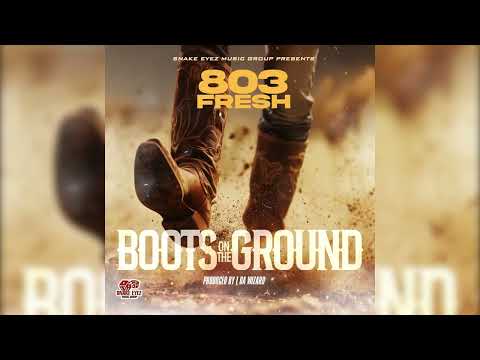 803Fresh - Boots On The Ground [Where Them Fans At] (OFFICIAL AUDIO)
