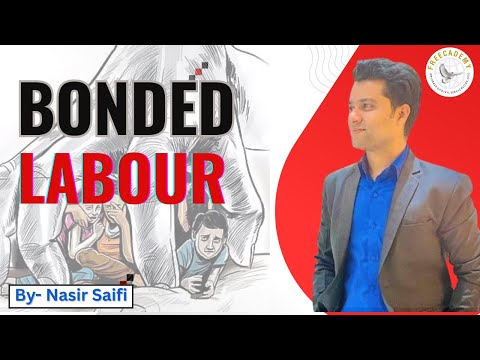 Bonded Labour | UPSC 2025 | Editorial | By Nasir Saifi   #upsc #ias  #pcs