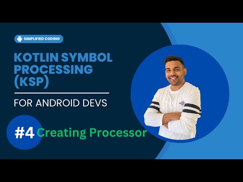 Kotlin Symbol Processing (KSP) for Android Developers - Creating Processor