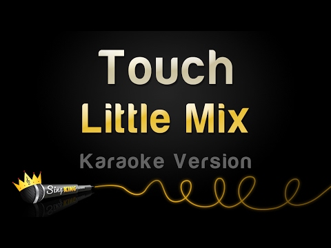 Little Mix – Touch (Karaoke Version)