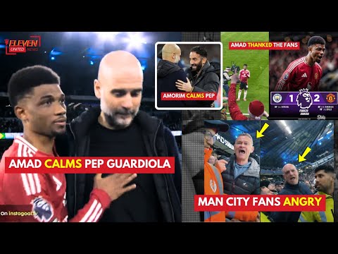 "AMAD CALMS PEP"❗Man City Fans Angry🤣Man Utd Fans vs Man City Fans Reaction After Manchester Derby😱