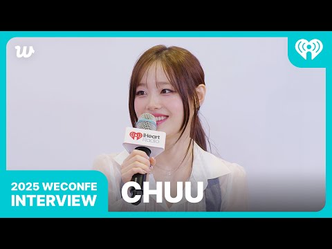[Weverse X iHeartRadio] CHUU 2025 WECONFE INTERVIEW