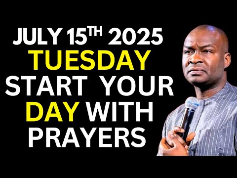 JULY 15th Tuesday 2025 Start Your Day With Prayers || Apostle Joshua Selman