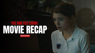 Yes God Yes (2019) Movie Recap
