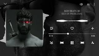 SEA OF PROBLEMS ll BGM BEATS HD ll Download link ⬇️