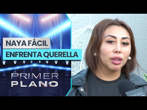 "SIEMPRE ESTÁ INVENTANDO": Naya Fácil fue denunciada por injurias y calumnias - Primer Plano