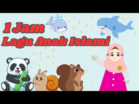 Lagu Anak Islami - 1 Jam Lagu Anak Islami Populer, Aku mau ke Mekkah, Allahul Kaafi, Rukun Islam