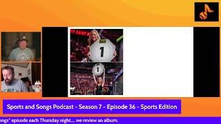 Sports and Songs Podcast - Season 7 - Episode 36 - Sports Edition - WNBA, FIFA World Cup, Town Ball