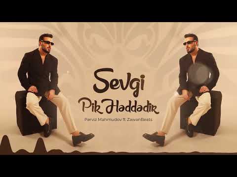 Perviz Mahmudov & Zawanbeats   Sevgi Pik Heddedir Remix 2025