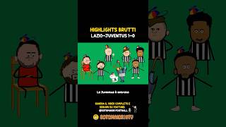 La Juventus e la modalità GOD al contrario - Highlights Brutti Lazio-Juventus #highlightsbrutti