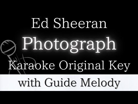 【Karaoke Instrumental】Photograph / Ed Sheeran【Original Key】【With Guide Melody】