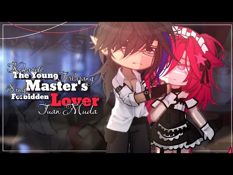 Part 1 ||🖤[]🥀Kekasih Terlarang Sang Tuan Muda💫[]🖤The Young Master's Forbidden Lover []🖤GCMM🇬🇧🇮🇩