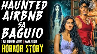 HAUNTED AIRBNB SA BAGUIO | Horror Story Tagalog | True Horror Stories | Pinoy