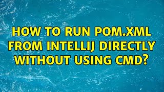 How to run pom.xml from intellij directly without using cmd?