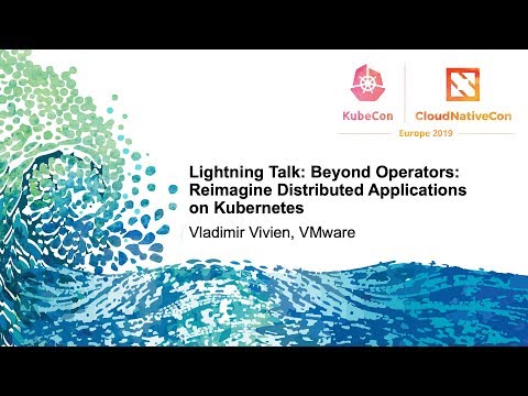 Lightning Talk: Beyond Operators: Reimagine Distributed Applications on Kubernetes