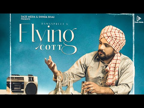 Flying Cott | Official Video | Damanpreet | Judge Mangat | New Punjabi Song | Daze Media