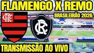 FLAMENGO X REMO AO VIVO DIRETO DO ESTÁDIO MANGUEIRÃO / 26ª RODADA DO CAMPEONATO BRASILEIRO 2026