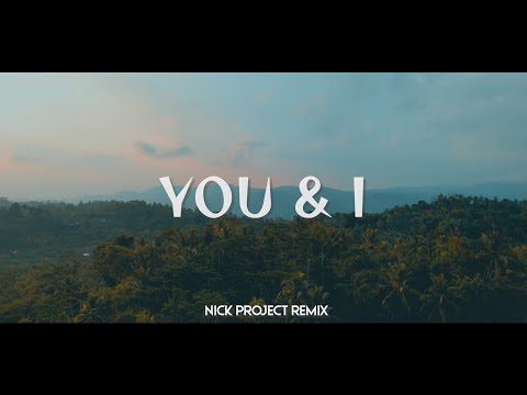 Lagu Barat Versi Slow Remix !!! Nick Project - YOU & I (EXTENDED MIX)