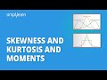 Skewness and Kurtosis Concepts
