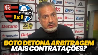💥 Boto faz REVELAÇÃO sobre mais contratações e DETONA arbitragem de Flamengo 1x1 Grêmio
