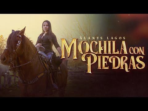 Alanys Lagos - Mochila Con Piedras (Video Oficial)