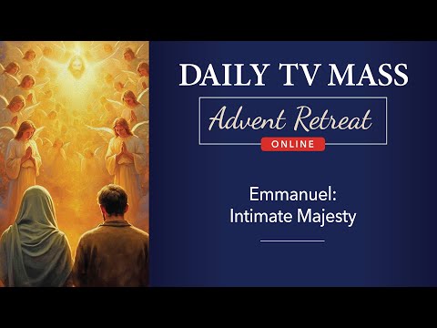 Advent Retreat 2024: 4th Tuesday of Advent